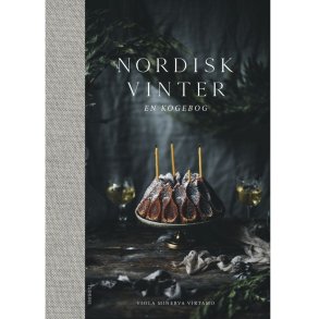 Nordisk Vinter - A cookbook by Viola Minerva Virtamo